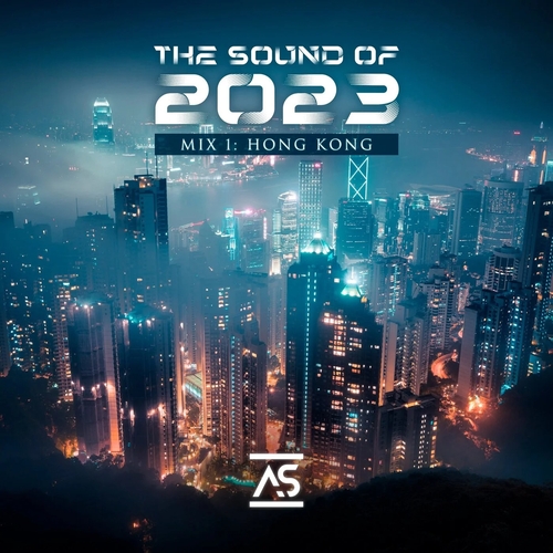 VA - The Sound of 2023 Mix 1 Hong Kong [ASTS2023M1]